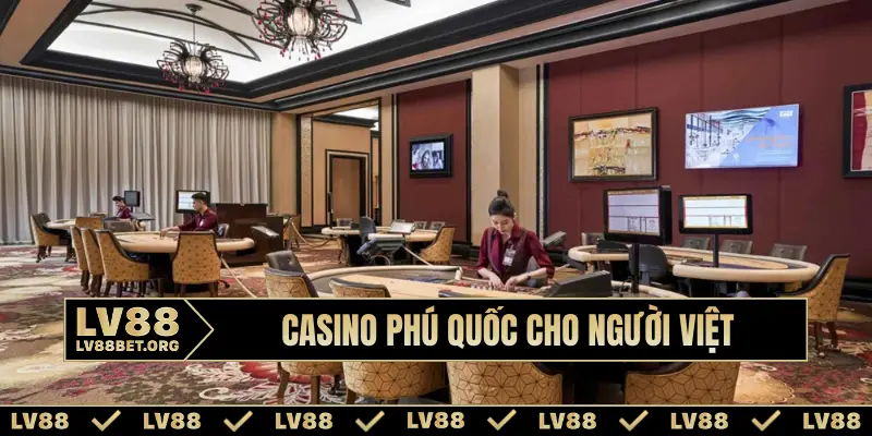 Casino Phú Quốc cho người Việt